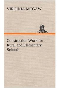 Construction Work for Rural and Elementary Schools