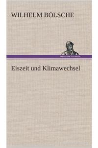 Eiszeit und Klimawechsel