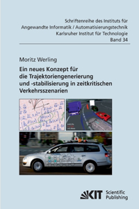 neues Konzept für die Trajektoriengenerierung und -stabilisierung in zeitkritischen Verkehrsszenarien