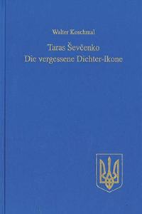 Taras Sevčenko: Die Vergessene Dichter-Ikone