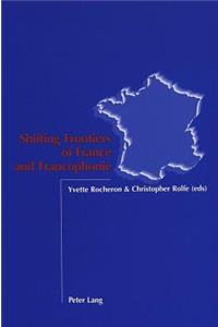 Shifting Frontiers of France and Francophonie