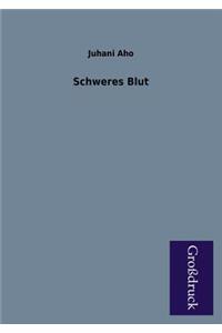 Schweres Blut