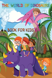 World Of Dinosaurs Book For kids