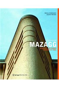 Siegfried Mazagg - Interpret Der Frühen Moderne in Tirol