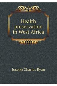 Health Preservation in West Africa