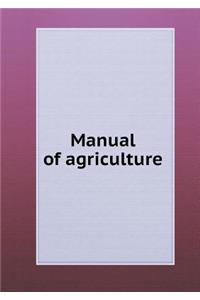 Manual of agriculture