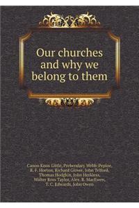 Our churches and why we belong to them