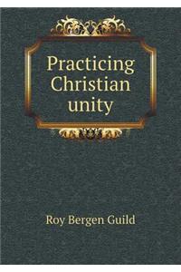 Practicing Christian Unity