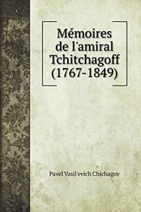 Mémoires de l'amiral Tchitchagoff (1767-1849)