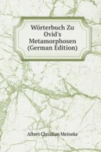 Worterbuch Zu Ovid's Metamorphosen (German Edition)