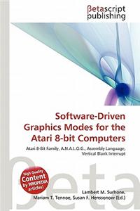 Software-Driven Graphics Modes for the Atari 8-Bit Computers
