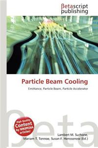 Particle Beam Cooling