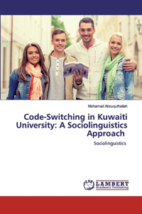 Code-Switching in Kuwaiti University