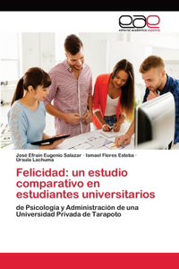 Felicidad: un estudio comparativo en estudiantes universitarios