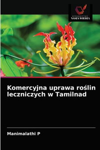 Komercyjna uprawa roślin leczniczych w Tamilnad