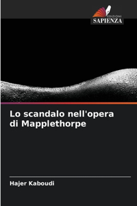 Lo scandalo nell'opera di Mapplethorpe
