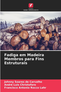 Fadiga em Madeira Membros para Fins Estruturais