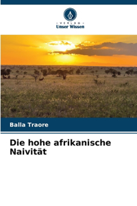 hohe afrikanische Naivität