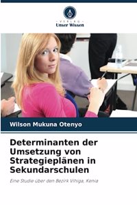 Determinanten der Umsetzung von Strategieplänen in Sekundarschulen