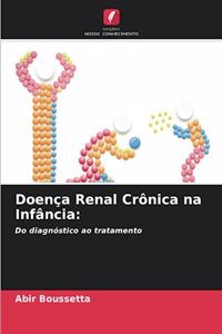 Doença Renal Crônica na Infância