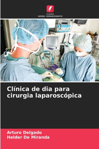 Clínica de dia para cirurgia laparoscópica