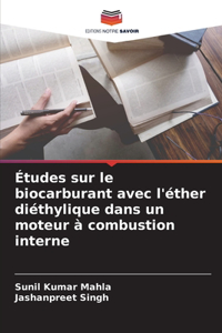 Études sur le biocarburant avec l'éther diéthylique dans un moteur à combustion interne