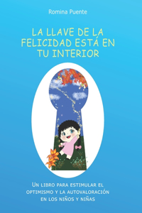 Llave de la Felicidad Está En Tu Interior