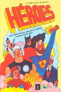 Heroes. Un libro de ecos del balon