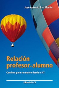 Relacion profesor-alumno: Caminos para su mejora desde el AT