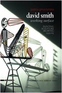 David Smith: Working Surface