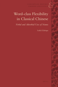 Word-Class Flexibility in Classical Chinese