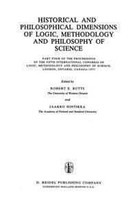 Historical and Philosophical Dimensions of Logic, Methodology and Philosophy of Science