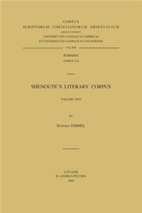Shenoute's Literary Corpus. Volume Two