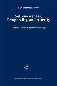 Self-Awareness, Temporality, and Alterity