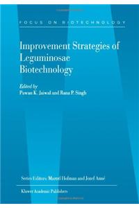 Improvement Strategies of Leguminosae Biotechnology