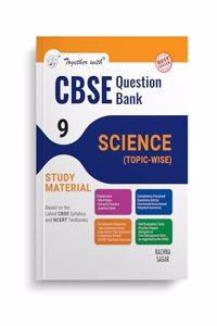 Together with CBSE Question Bank Class 9 Science for 2025 Exam (Chapterwise & Topicwise)
