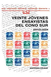 Veinte Jovenes Ensayistas Del Cono Sur