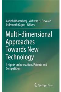 Multi-Dimensional Approaches Towards New Technology