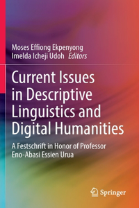 Current Issues in Descriptive Linguistics and Digital Humanities