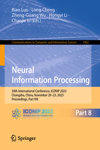 Neural Information Processing: 30th International Conference, Iconip 2023, Changsha, China, November 20-23, 2023, Proceedings, Part VIII