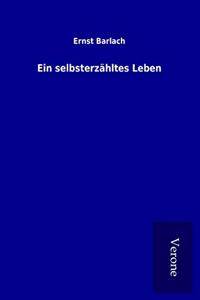 Ein selbsterzahltes Leben
