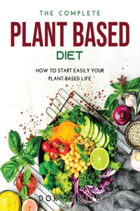 The Complete Plant Based Diet