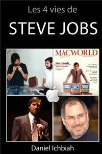 Les 4 vies de Steve Jobs