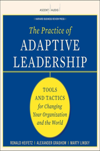 Practice of Adaptive Leadership