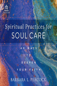 Spiritual Practices for Soul Care