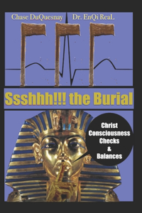 Ssshhh!!! the Burial