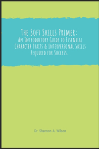 The Soft Skills Primer