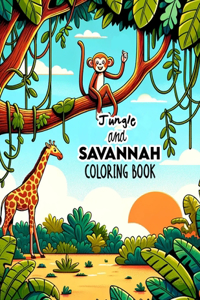 Jungle and Savannah Coloring Book