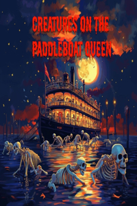 Creatures on the Paddleboat Queen