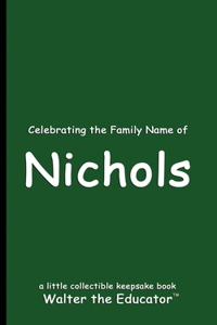 Celebrating the Family Name of Nichols